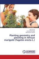 Planting geometry and pinching in African marigold 3659548839 Book Cover