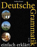 Deutsche Grammatik Einfach Erkl�rt: (deutsch) 1523430729 Book Cover