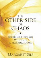 The Other Side of Chaos: Breaking Through When Life Is Breaking Down 0829433082 Book Cover