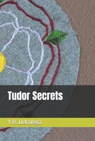 Tudor Secrets (King Arthur II) B0FC6FFY5C Book Cover