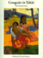 Gauguin in Tahiti: The First Journey : Paintings 1891-1893 0393308952 Book Cover