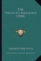 The Peacock's Pleasance 1104320215 Book Cover