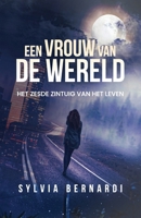 Een Vrouw van de Wereld: Het Zesde Zintuig van het Leven (Dutch Edition) 9083692205 Book Cover
