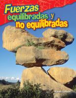 Fuerzas Equilibradas Y No Equilibradas (Balanced and Unbalanced Forces) (Spanish Version) (Grade 3) 142584684X Book Cover