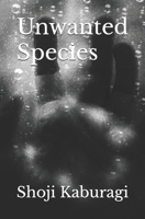 Unwanted Species B0C2SM3N62 Book Cover