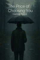 The Price of Choosing You B0GZ8ZJGD8 Book Cover