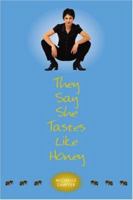 They Say She Tastes Like Honey 1555838111 Book Cover