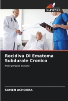 Recidiva Di Ematoma Subdurale Cronico (Italian Edition) 6208936020 Book Cover