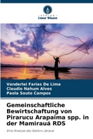 Gemeinschaftliche Bewirtschaftung von Pirarucu Arapaima spp. in der Mamirauá RDS (German Edition) 6207500814 Book Cover