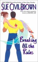 Breaking All the Rules (Avon Light Contemporary Romances) 0060502312 Book Cover