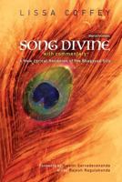 Song Divine: With Commentary: A New Lyrical Rendition of the Bhagavad Gita 1883212340 Book Cover