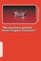 #9 Montezuma and the Aztec Empire Treasures: Sam 'n Me(TM) adventure books 1493671227 Book Cover