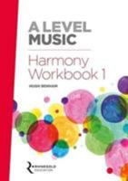 A Level Music Harmony Workbook 1 1785586351 Book Cover