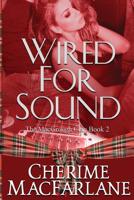 Wired For Sound: The MacGrough Clan 1514201356 Book Cover