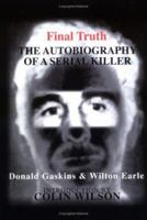 Final Truth : The Autobiography of a Serial Killer 0786000120 Book Cover