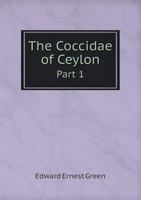 The Coccidae of Ceylon Part 1 5518699646 Book Cover