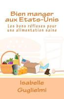 Bien Manger Aux Etats-Unis: Les Bons R�flexes Pour Une Alimentation Saine 1978191294 Book Cover