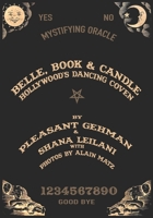 Belle, Book, and Candle: Hollywood's Dancing Coven B0CJSXLJV2 Book Cover