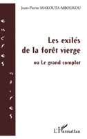 Les exilés de la forêt vierge: ou le grand complot 2858021775 Book Cover