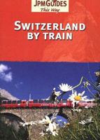 Switzerland By Train (This Way Guide) 2884522999 Book Cover