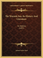 The Wayside inn. Its history and literature 110492336X Book Cover