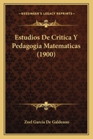 Estudios de Critica y Pedagogia Matematicas (1900) 1271319179 Book Cover