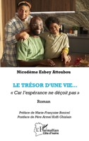 Le trésor d’une vie: « Car l’espérance ne déçoit pas » (Harmattan Côte-d'Ivoire) (French Edition) 233640284X Book Cover