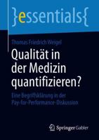 Qualität in Der Medizin Quantifizieren?: Eine Begriffsklärung in Der Pay-For-Performance-Diskussion 3658226552 Book Cover