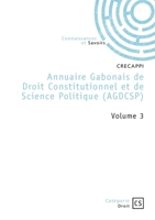 Annuaire Gabonais de Droit Constitutionnel et de Science Politique - Tome 3 (French Edition) 234238579X Book Cover