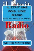 Il Etait Une Fois, Une Radio 1539186199 Book Cover