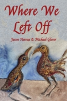 Where We Left Off 191504538X Book Cover
