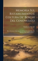 Memoria Sul Ristabilimento E Coltura De' Boschi Del Genovesato: Breve Istruzione Sulla Raccolta Ed Uso Di Alcune Sostanze Resinose Della Melesa, E Pino... 1020551127 Book Cover