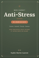 Mon Carnet Anti-Stress: 90 jours pour retrouver le calme et réguler votre système nerveux — avec protocole doux et bilans hebdomadaires (Bien-Être au Féminin) (French Edition) B0HCL6HDQV Book Cover