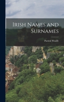 Irish Names and Surnames 1909556297 Book Cover