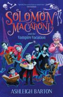 Solomon Macaroni and the Vampire Vacation 0702266302 Book Cover