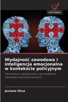 Wydajnosc zawodowa i inteligencja emocjonalna w kontekscie policyjnym (Polish Edition) 6209142575 Book Cover