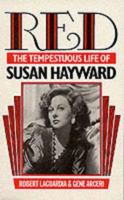 Red: the Tempestuous Life of Susan Hayward 0025672304 Book Cover