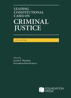 Leading Constitutional Cases on Criminal Justice, 2025 (University Casebook Series) B0FCGBHKF4 Book Cover