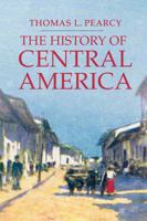 The History of Central America (Palgrave Essential Histories) 1403962561 Book Cover