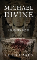 Michael Divine: The Journey Begins 1977233007 Book Cover