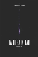 La otra mitad: Una novela (Spanish Edition) B0GYZDXCS4 Book Cover