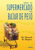 Manual del supermercado para bajar de peso (Spanish Edition) 1400084717 Book Cover