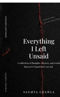 Everything I Left Unsaid: A collection of quiet confessions B0GWCDPPKG Book Cover