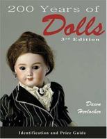 200 Years of Dolls: Identification & Price Guide, Third Edition 0896891674 Book Cover