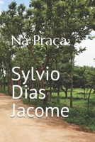 Na Praça (Portuguese Edition) B0F1KTV5TT Book Cover