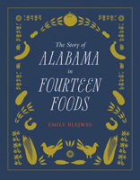 The Story of Alabama in Fourteen Foods 0817320199 Book Cover