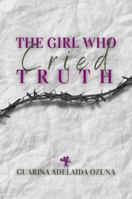 The Girl Who Cried Truth 1732954976 Book Cover