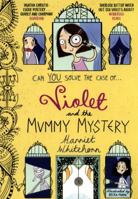 Violet and the Mummy Mystery 1471147193 Book Cover