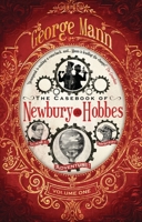 The Casebook of Newbury & Hobbes 1781167427 Book Cover