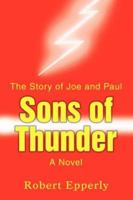 Sons of Thunder: The Story of Joe and Paul 0595454771 Book Cover